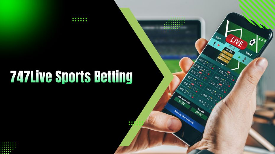 747Live Sports Betting